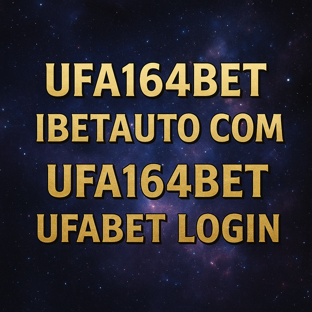 ufa164bet ibetauto com ufa164bet ufabet login
