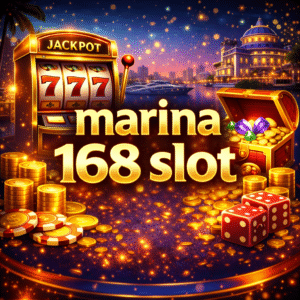 marina 168 slot ที่ผสานความหรูหราและความสนุกอย่างลงตัว