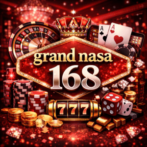 grand nasa 168 ที่ผสานความล้ำสมัยและประสบการณ์ระดับพรีเมียม