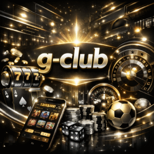 g-club ทำความรู้จักแพลตฟอร์มคาสิโนออนไลน์